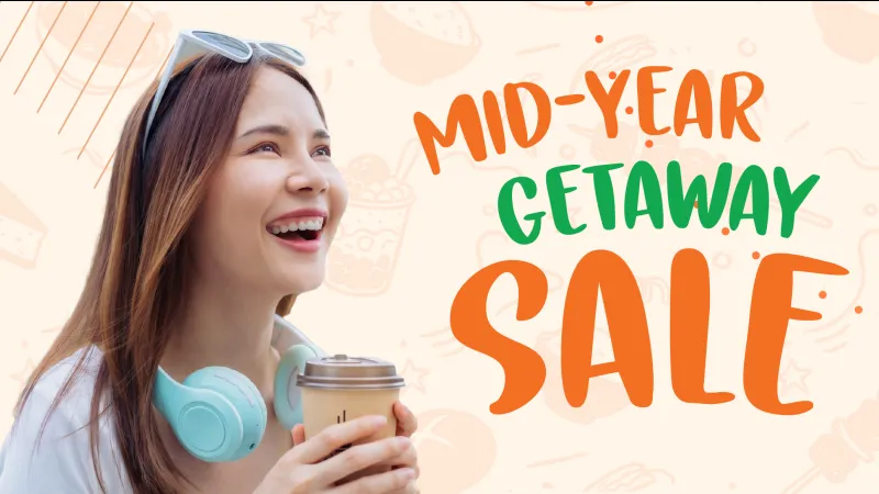 MID-YEAR GETAWAY SALE